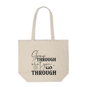 Grow Through What You Go Through Custom Canvas Tote Bag